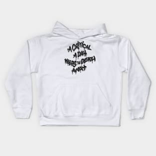 A critical a day keeps the death away Kids Hoodie